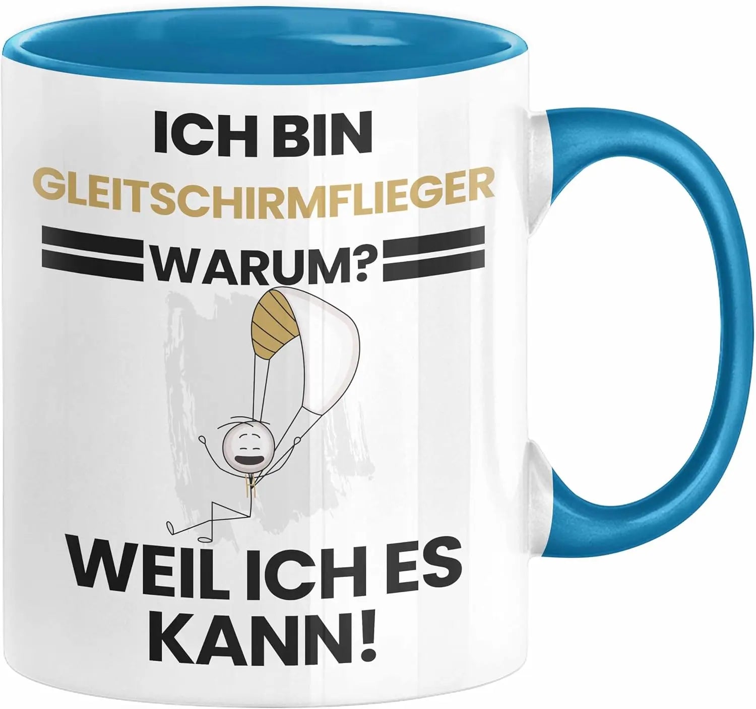 Gleitschirm Tasse Weil ich es kann ! mit Cartoon eines Mannes mit Fallschirm, ideal für Gleitschirmflieger-Fans. Keramik, 330ml, perfekt fürs Büro oder Frühstück.