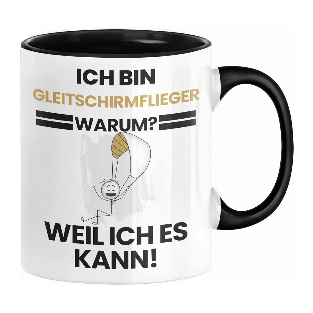 Gleitschirm Tasse Weil ich es kann ! mit Cartoon eines Mannes mit Fallschirm, ideal für Gleitschirmflieger-Fans. Keramik, 330ml, perfekt fürs Büro oder Frühstück.