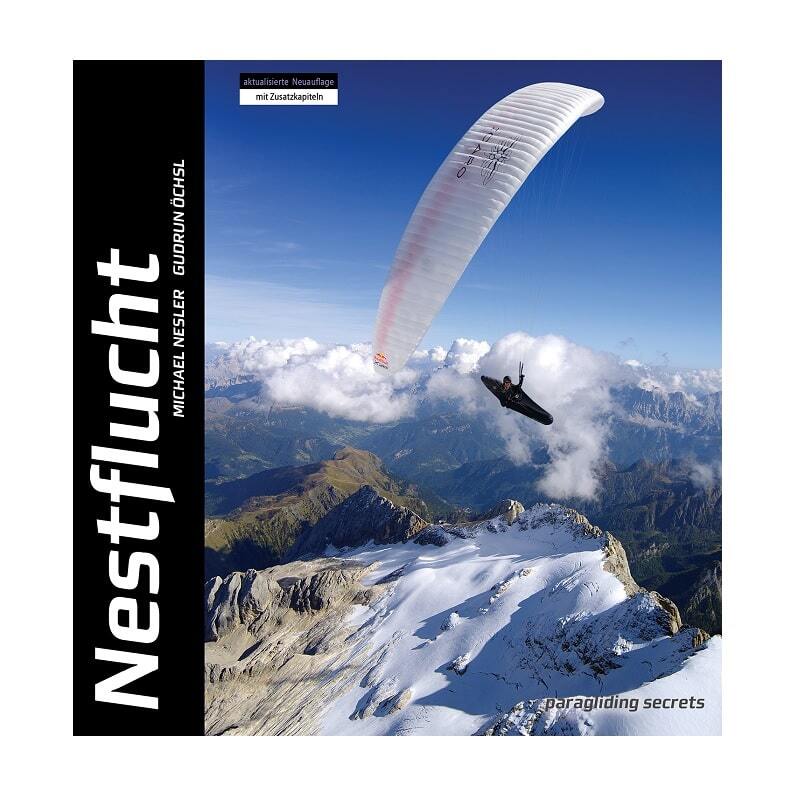 Nestflucht von Michael Nesler: Buch über Gleitschirmfliegen mit Insiderwissen und spektakulären Fotos, inspiriert von über 20 Jahren Erfahrung in den Dolomiten.