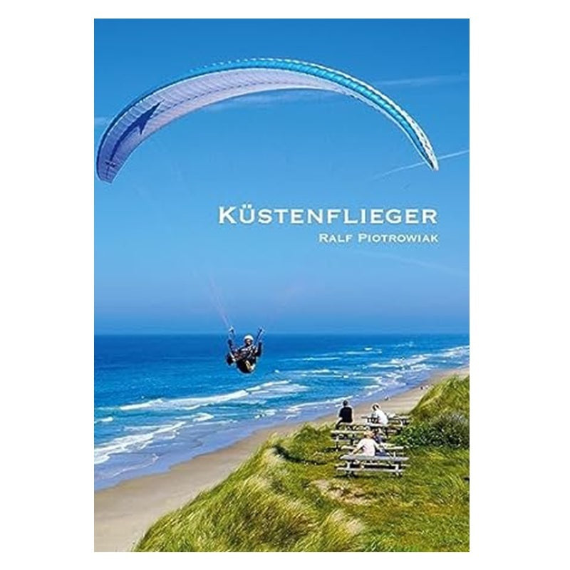 Küstenfliegen - Spezial Wissen: Ein Buch über Küstengleitschirmfliegen, wichtige Techniken und Wetterbedingungen für erfahrene Gleitschirmflieger, sichtbar in einem Strandszenario.