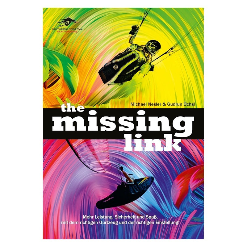 Buchcover von The Missing Link - Spezial Wissen zeigt eine Person beim Gleitschirmfliegen, thematisiert die Bedeutung des Gurtzeugs für optimierte Flugsicherheit und Leistung.