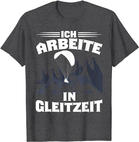 Paragliding T-Shirt Ich arbeite in Gleitzeit mit weißem Fallschirmmotiv, ideal für Gleitschirmflieger, aus 100% Baumwolle, von Paragliding Is My Therapy.