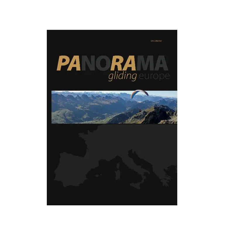 Panorama Gliding Europe - Fluggebietsführer von Urs Lötscher, ein umfassendes Buch über europäische Fluggebiete mit detaillierten Bildern und Informationen für Gleitschirmpiloten.