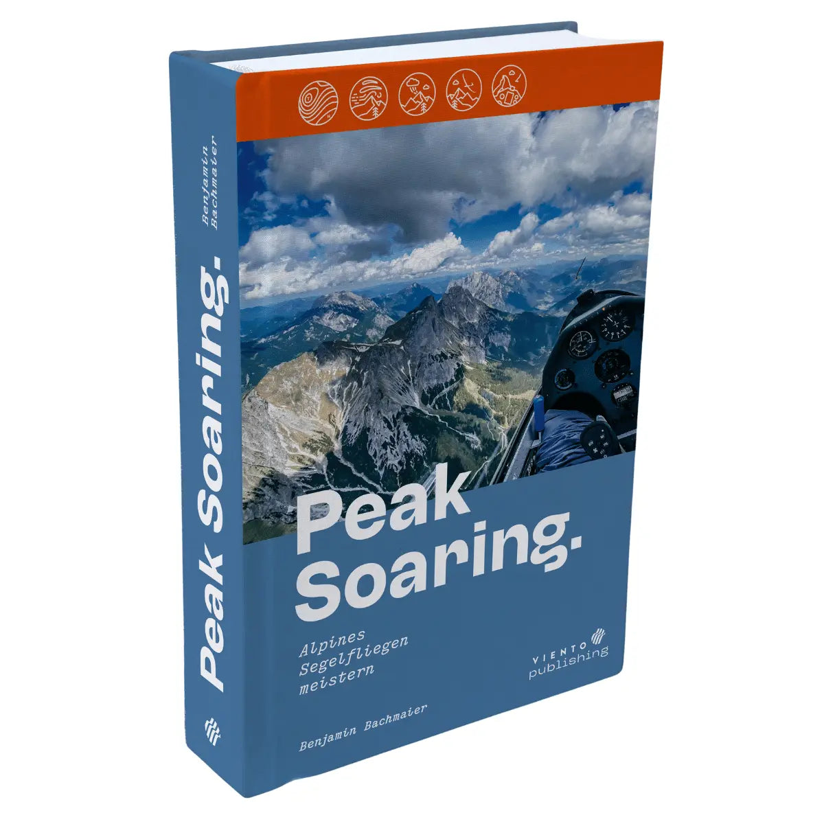 Buchcover für "Peak Soaring. Alpines Segelfliegen meistern" mit Berglandschaft und Cockpit-Detail aus der Vogelperspektive.